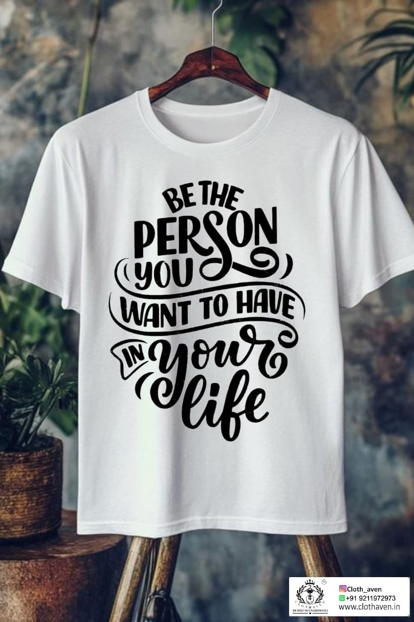 Be The Person You Want To Have Tee